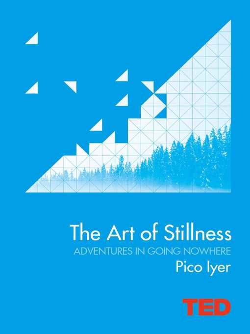 Title details for The Art of Stillness by Pico Iyer - Wait list
